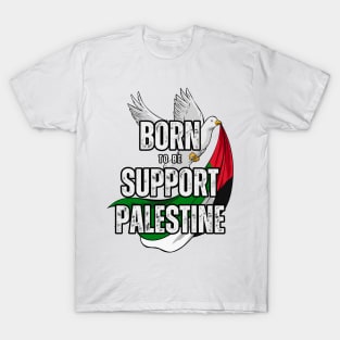 Born To Be Support Palestine T-Shirt